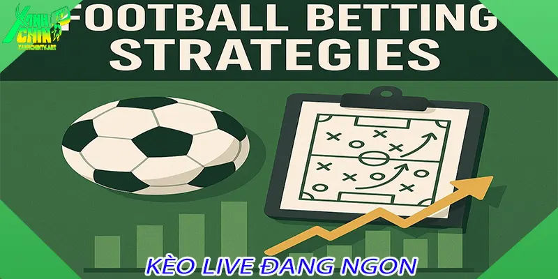 Kèo Live Đang Ngon
