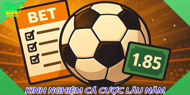 Kinh nghiệm cá cược lâu năm