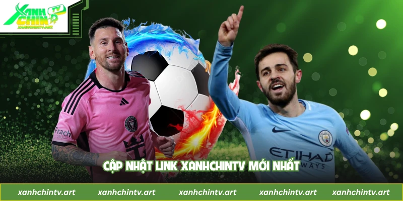 Cập nhật link Xanhchintv mới nhất