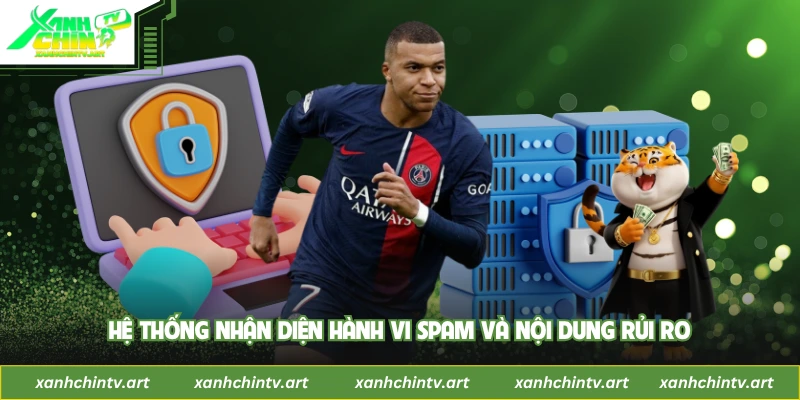 Hệ thống nhận diện hành vi spam và nội dung rủi ro