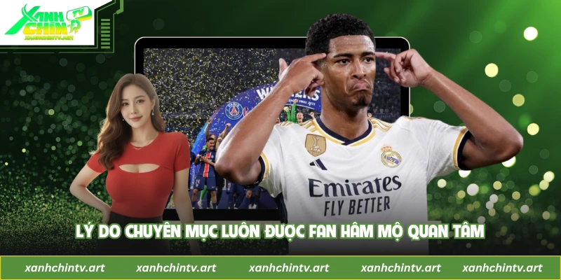 Lý do chuyên mục luôn được fan hâm mộ quan tâm