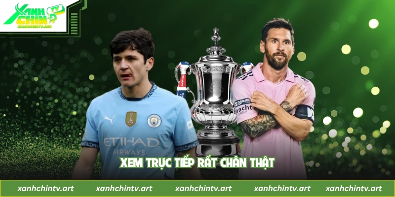 Xem trực tiếp rất chân thật